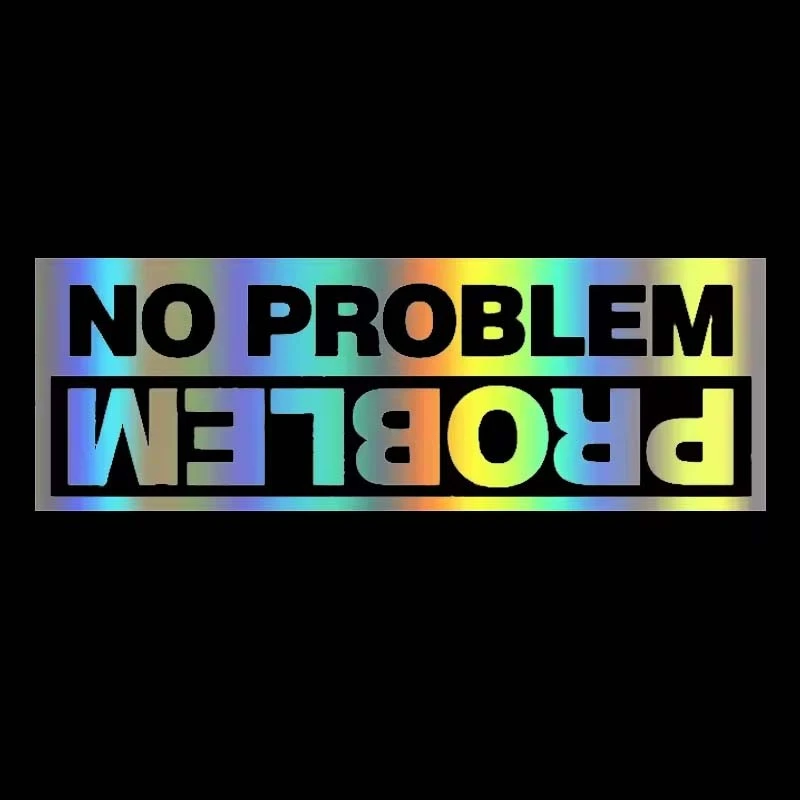 ET11370# Cut Vinyl Decal No Problem Car Sticker